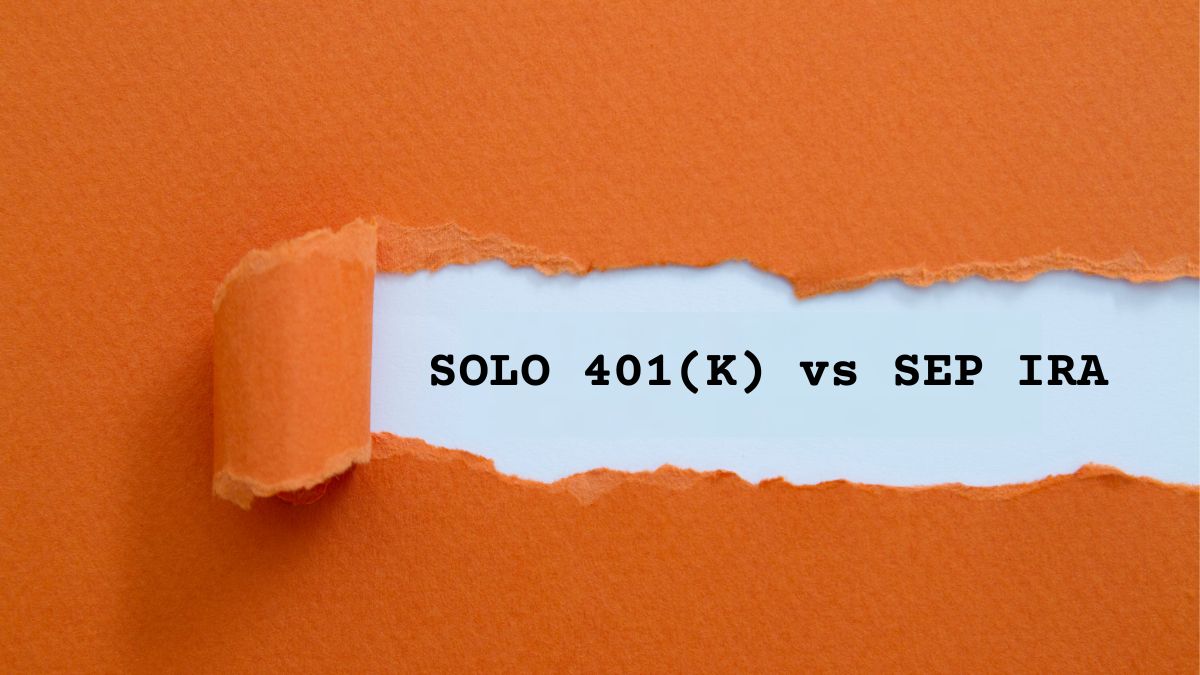 Orange construction paper ripped out enough to show words that say Solo 401(k) vs SEP IRA